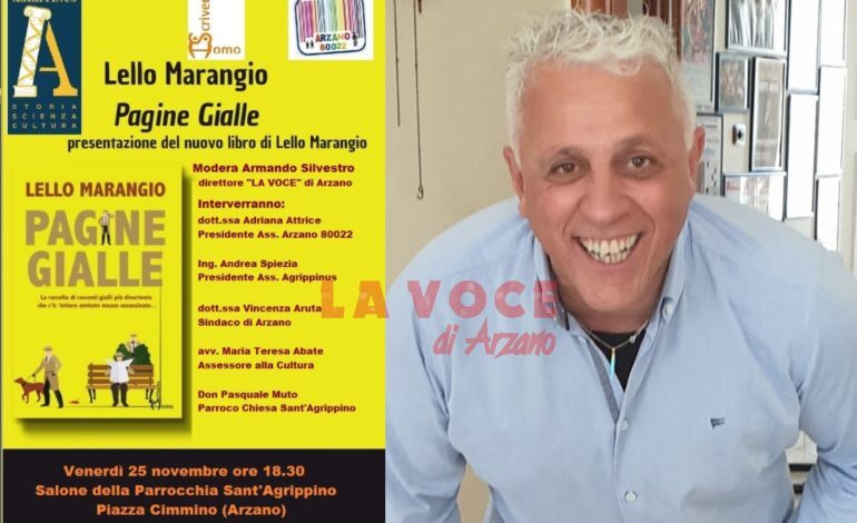 Domani, venerdì 25, Lello Marangio presenta ad Arzano il suo nuovo libro “Pagine Gialle”