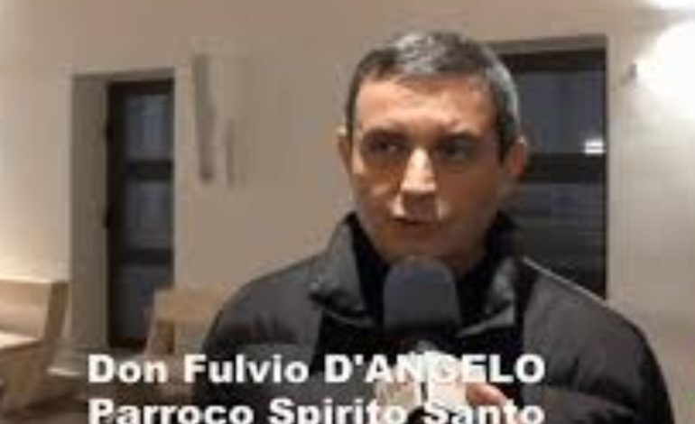 Don Fulvio D’Angelo saluta i fedeli e la comunità dello Spirito Santo
